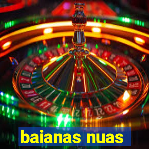 baianas nuas